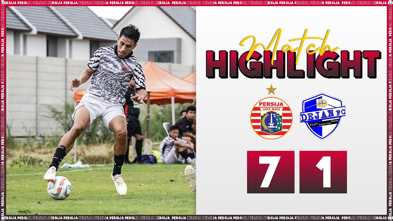 7 Gol Persija Saat Uji Coba vs Dejan FC | Highlights