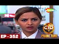 CID - सीआईडी | Full Episode 352 | Crime. Mystery. Detective Series | Case 17 Lakh Suspects Part-II