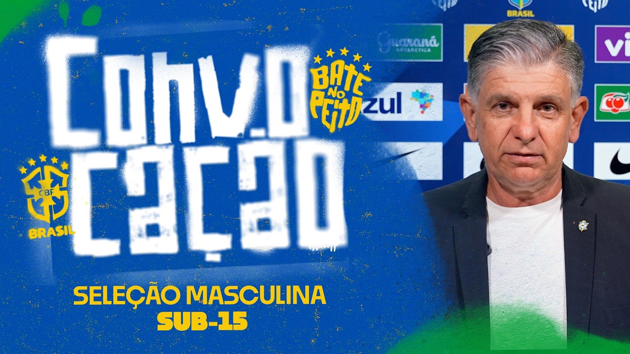 CONVOCAÇÃO DA SELEÇÃO BRASILEIRA MASCULINA SUB-15 - 04/08/26