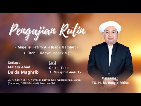 [LIVESTREAM] Majelis Ta'lim Al - Husna Malam Ahad | Kitab Hidayatussalikin | TGH. M. Rasyid Ridha