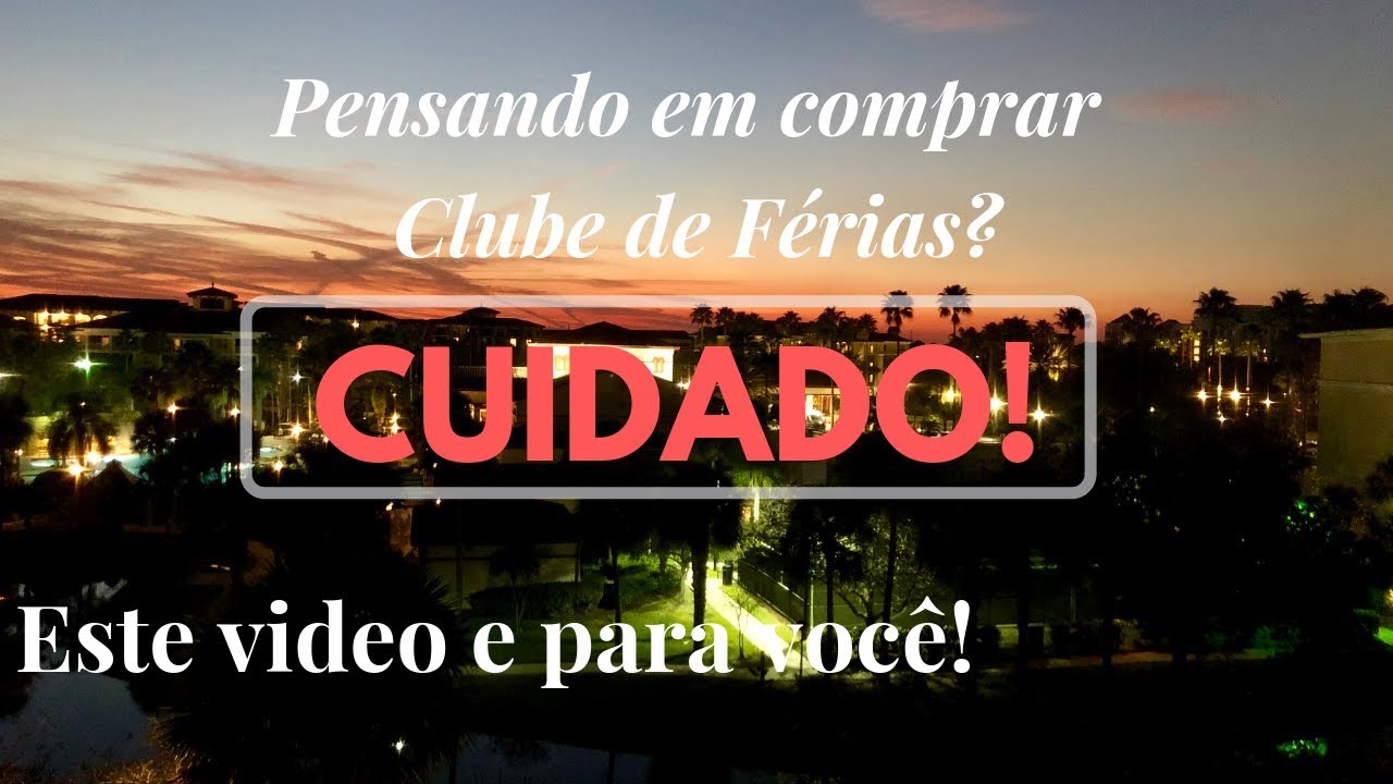 Pensando em comprar Clube de Ferias?  Cuidado!  Este video é para você!