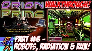 [AMSTRAD CPC] "Orion Prime" Walkthrough Part 6 ("Robots, Radiation & Run!")