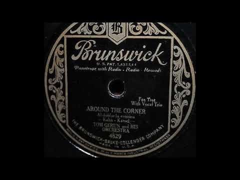 Tom Gerun & his orchestra - Around the Corner (1930)