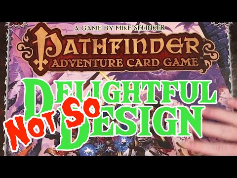 (NOT SO) DELIGHTFUL DESIGN - Pathfinder Adventure Card Game.