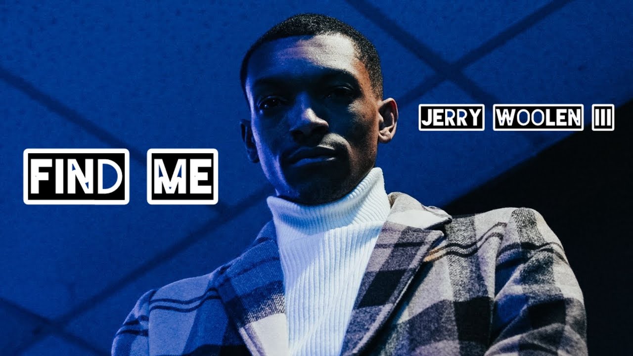 Find Me - Jerry Woolen III (Official Lyric Video)