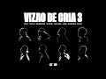 VIZÃO DE CRIA 3 - Anezzi, Caio Luccas, PJ HOUDINI, Filipe Ret, Maneirinho, L7NNON, Cabelinho,Dallass