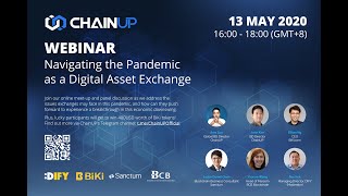ChainUP Webinar: Navigating the Pandemic as a Digital Asset Exchange