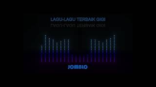 Download lagu Lagu-lagu Terbaik Gigi (Tanpa Iklan) mp3
