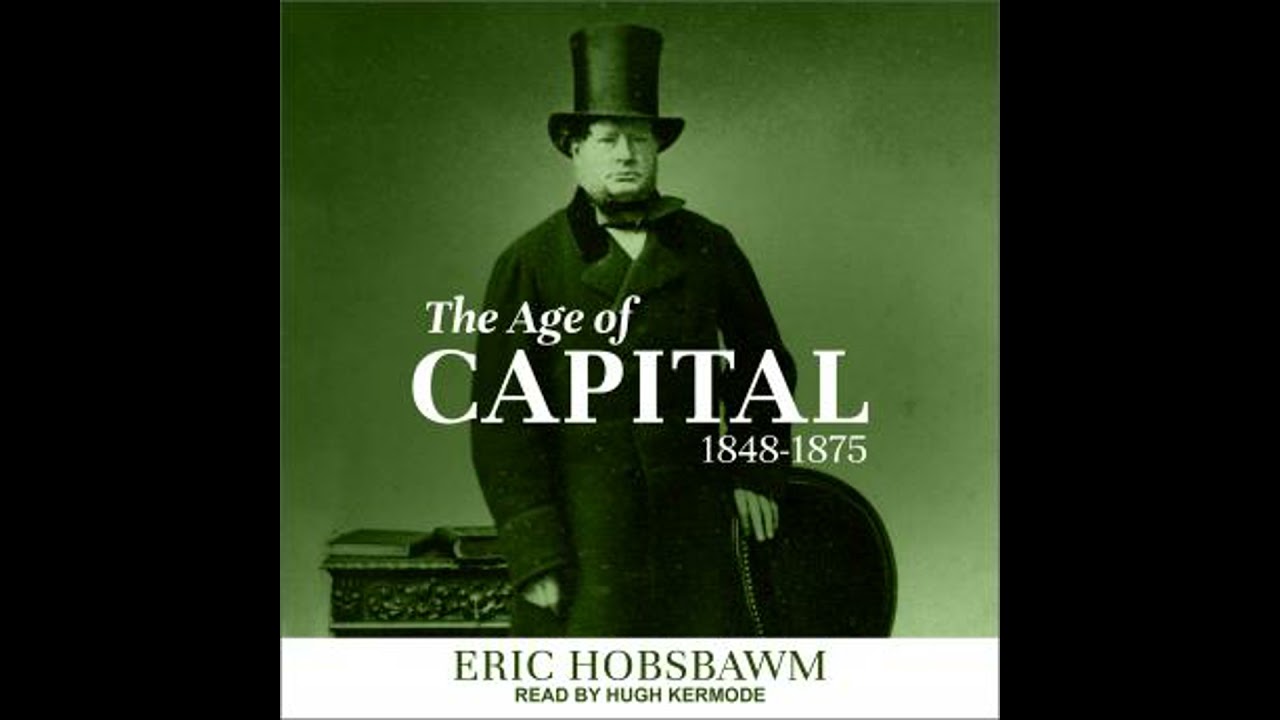 Age of Capital: 1848-1875 - Eric Hobsbawm