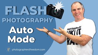 Flash Photography Auto Mode - 3 Steps To Better Photos With On-Camera Flash in Auto Mode