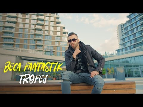 BECA FANTASTIK - TROFEJ (OFFICIAL 4K VIDEO)