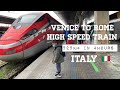 High speed train from Venice to Rome | Trenitalia | Ticket price | Frecciarossa 1000 I Italy 🇮🇹