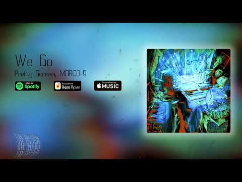 Pretty Scream, MARCO-9 - We Go