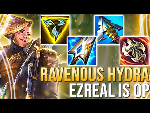 RAVENOUS HYDRA EZREAL IS STILL OP