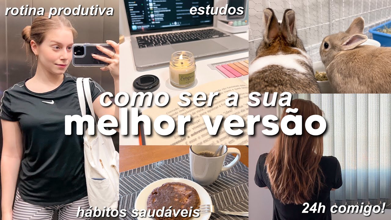 Hábitos que me fizeram alcançar a MINHA MELHOR VERSÃO e ter uma vida mais PRODUTIVA e de RESULTADOS