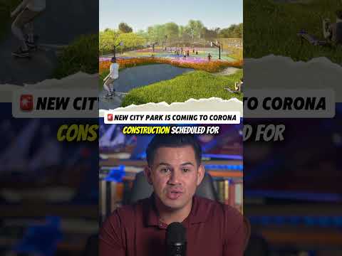 New city park coming to Corona!