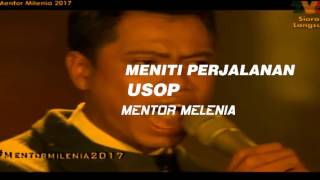 Download lagu USOP MENTOR - MENITI PERJALANAN | MELENIA 2017 [HD] mp3