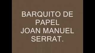 BARQUITO DE PAPEL-JOAN MANUEL SERRAT..wmv