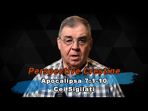 PC (80) - Apocalipsa 7:1-10 - Cei sigilați - Escatologie