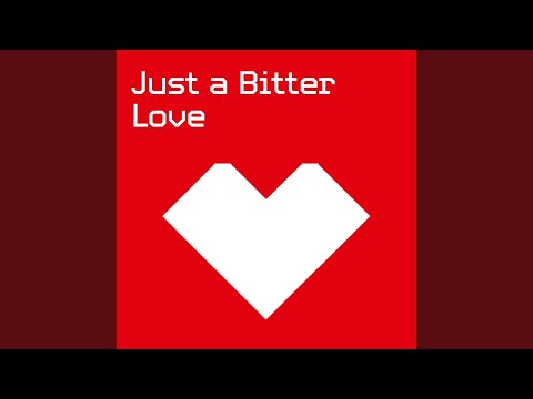 Just a Bitter Love