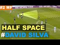 David Silva How to exploit Half space #Attacking midfielder