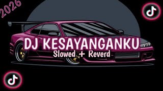 Download lagu DJ Kesayanganku ( Slowed   Reverb )  mp3