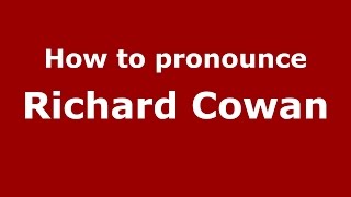 How to pronounce Richard Cowan