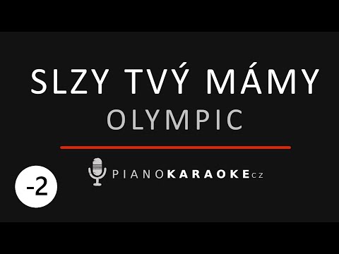 Olympic - Slzy tvý mámy (Nižší tónina) | Piano Karaoke Instrumental