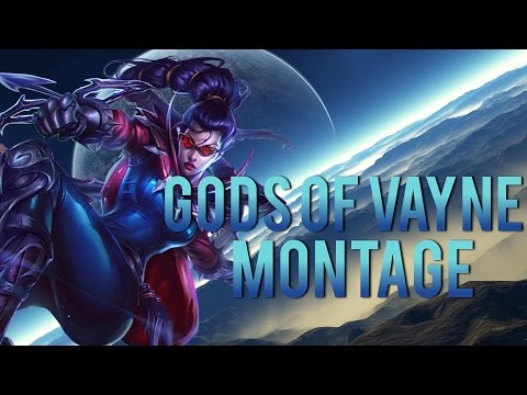Gods of Vayne - League of Legends High Elo Montage