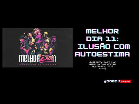 Melhor Dia 11   Ilusão Com Autoestima   Teto Ryan SP Real Bege Luccas Carlo