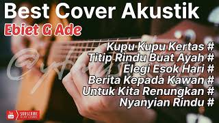 Download lagu BEST COVER AKUSTIK EBIET G ADE,Tembang Kenangan mp3