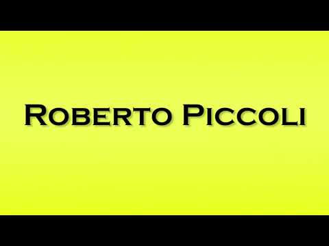 Pronunciation of Roberto Piccoli