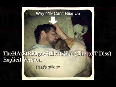 TheHArEtRiGgA and KBbeats presents-Stiletto She [Ghetto T Diss] (Explicit Version)