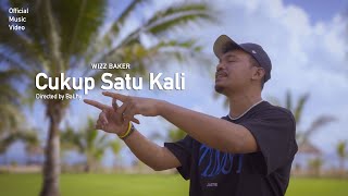 Download lagu Wizz Baker - Cukup Satu Kali mp3 Download lagu Wizz Baker - Cukup Satu Kali mp3