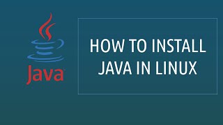 Install java in linux using binaries | OPENJDK