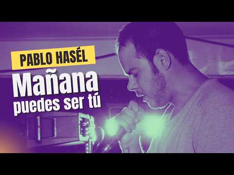 PABLO HASÉL - MAÑANA PUEDES SER TÚ (VIDEOCLIP)