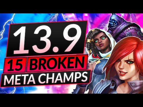 15 NEW BROKEN Champions for Patch 13.9 - BEST Champs to MAIN - LoL Guide