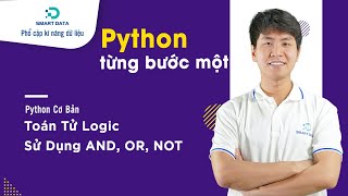 Download the video "Toán Tử Logic Trong Python – Hướng Dẫn Sử Dụng AND, OR, NOT"