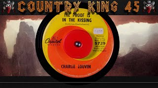 Charlie Louvin - The Proof Is In The Kissing