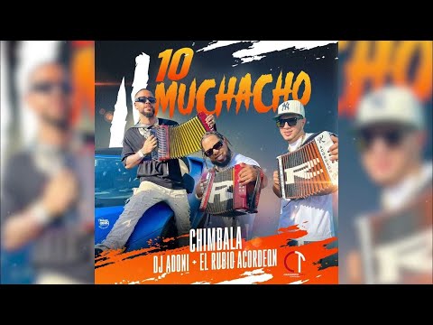 Chimbala, El Rubio Acordeon, DJ Adonis - 10 Muchacho 🪗 (Video Oficial)