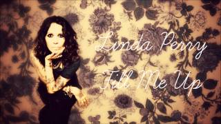 Linda Perry - Fill Me Up