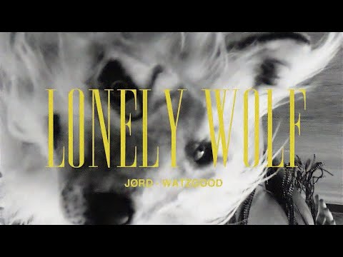 JØRD, Watzgood - Lonely Wolf (Official Video)