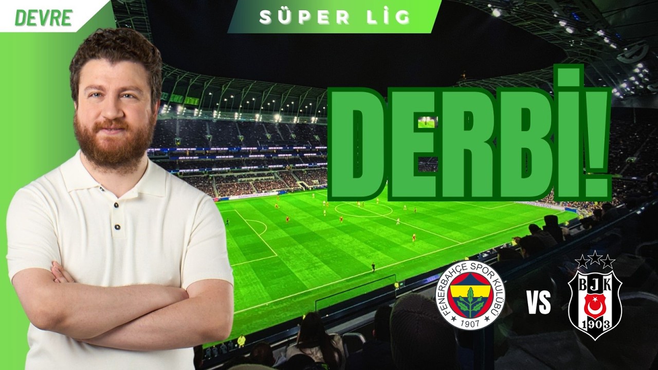 Fenerbahçe - Beşiktaş | Devre Arası