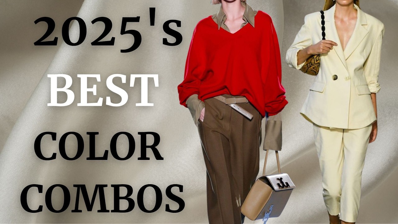 9 GENIUS Color Combinations  to Look ELEGANT , CLASSY AND CHIC IN 2025