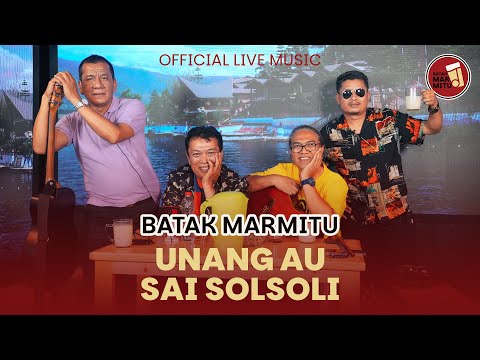 Unang Au Sai Solsoli I Cipt Bunthora Situmorang I Cover : Batak Marmitu