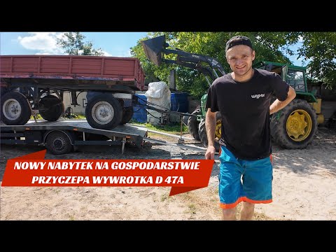 NOWY NABYTEK NA GOSPODARSTWIE, PRZYCZEPA WYWROTKA D47 A