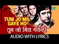 Tum Jo Mil Gaye Ho Mohammed Rafi S Romantic Masterpiece With Lyrics Hanste Zakhm