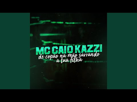 De Copão na Mão Sarrando a Tua Filha