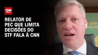 Relator de PEC que limita decisões do STF fala à CNN | LIVE CNN