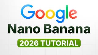 Google Nano Banana for Beginners (2026)